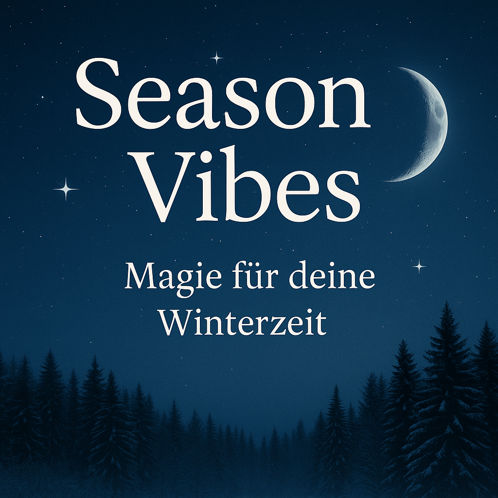Season Vibes – Magie für deine schönste Zeit!