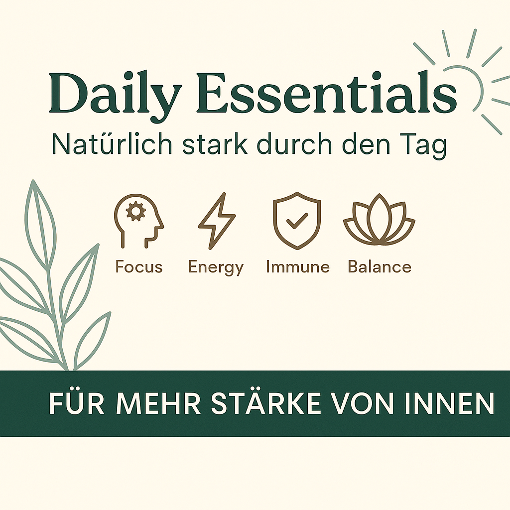 Daily Essentials – Natürlich stark durch den Tag