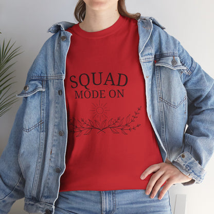 T-Shirt – Squad Mode On