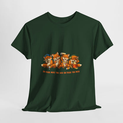 T-Shirt – Ein Fuchs muss tun
