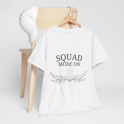 T-Shirt – Squad Mode On