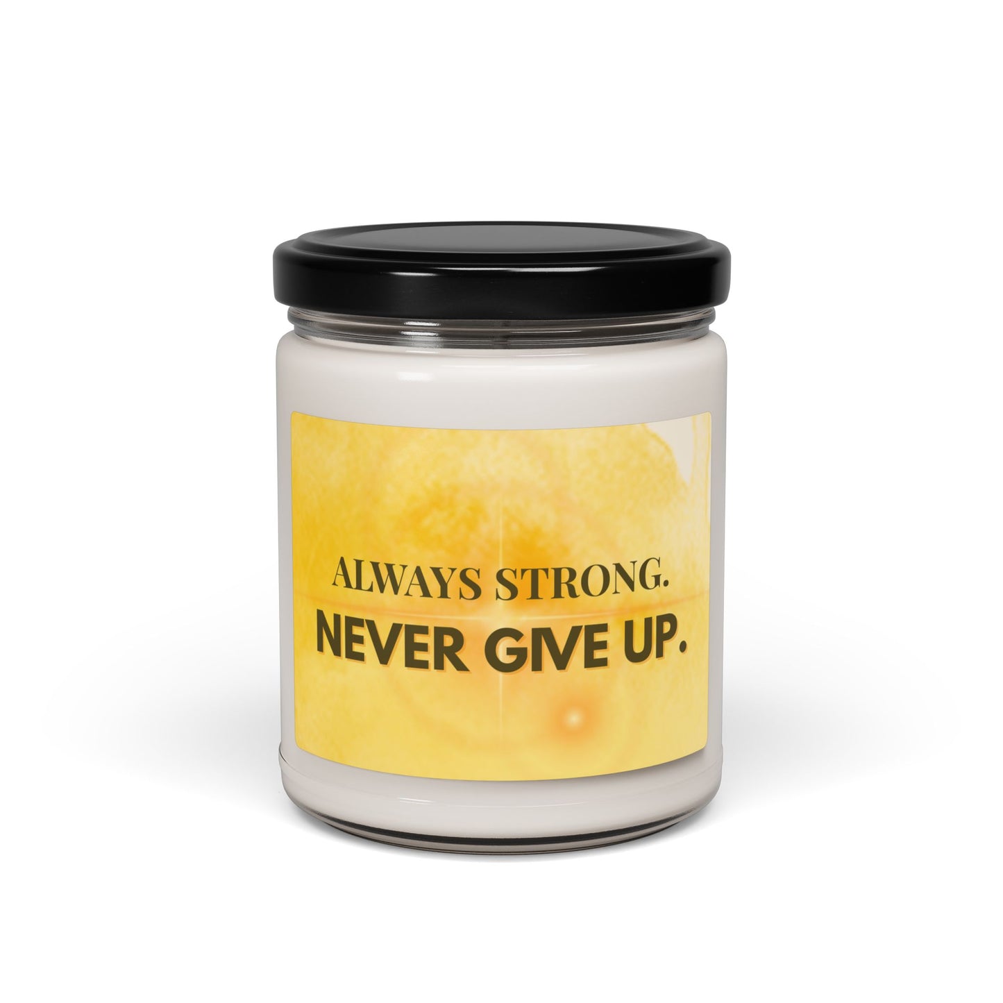 Kerze- Always Strong- Never Give Up