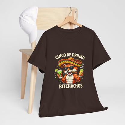 T-Shirt – Cinco de Drinko, Bitchachos