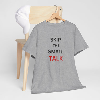 T-Shirt – Skip the Small Talk