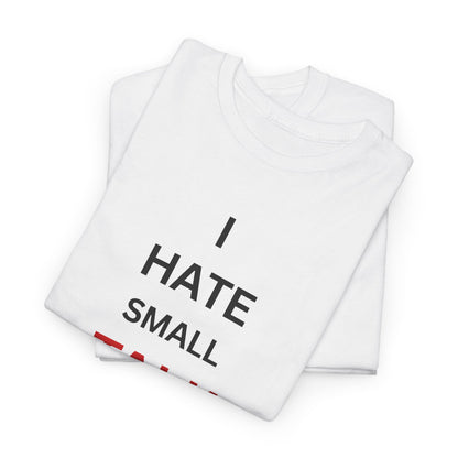 T-Shirt – I hate Small Talk