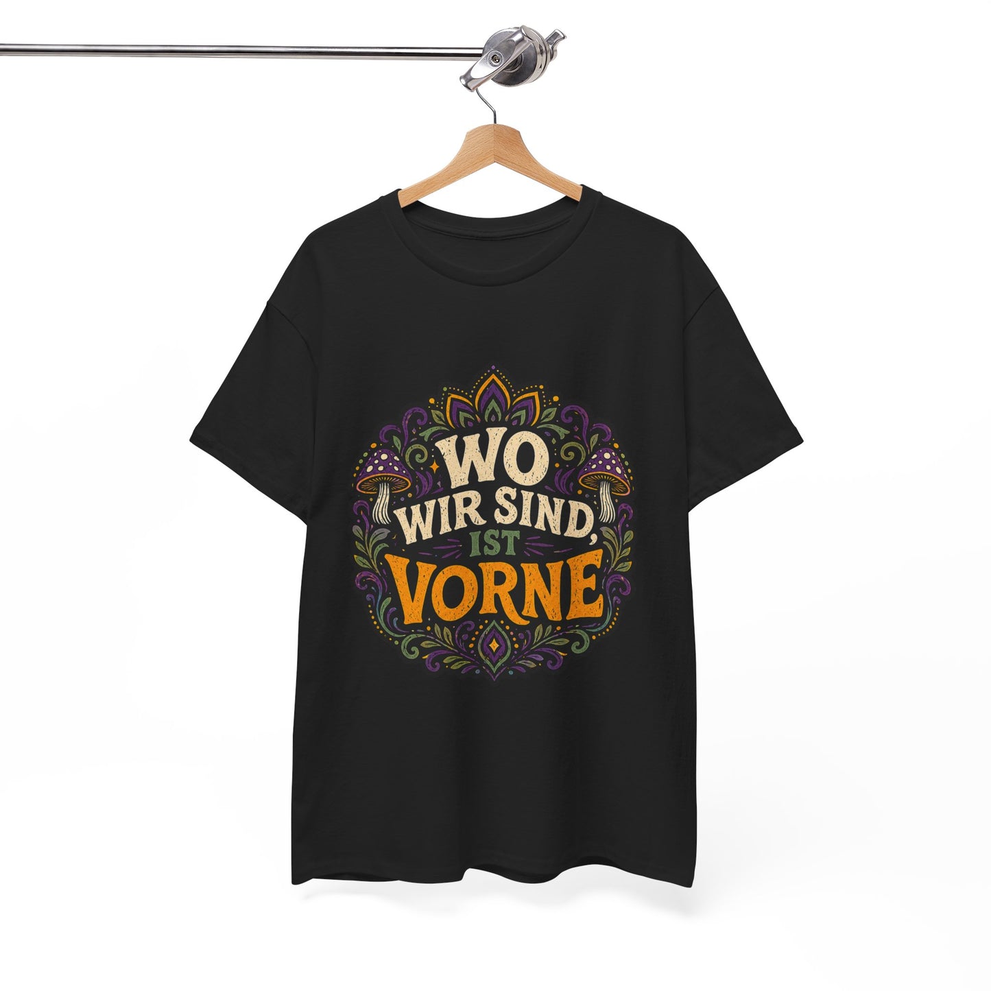 T-Shirt – „Wo Wir Sind, Ist Vorne“