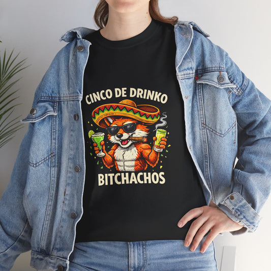 T-Shirt – Cinco de Drinko, Bitchachos