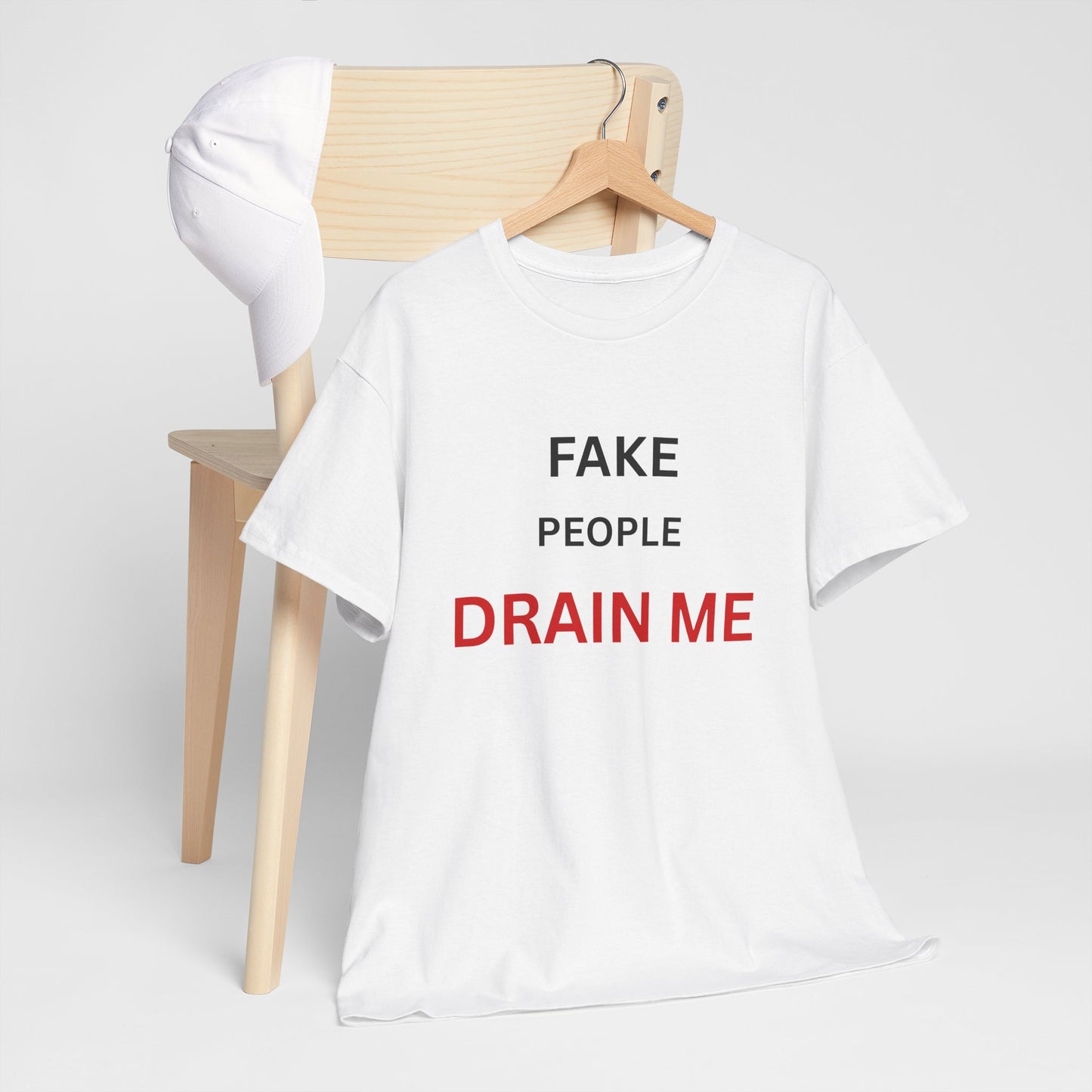 T-Shirt – Fake People Drain Me