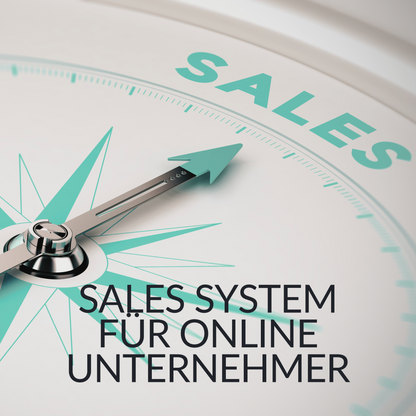 Sales System – Dein Weg zu mehr Umsatz